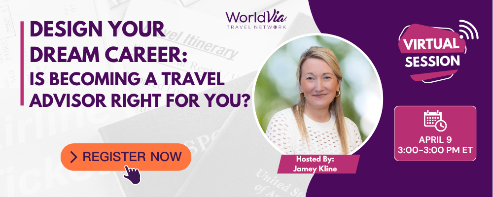 Design You Dream Career Is Becoming a Travel Advisor Right for You WorldVia Livestream